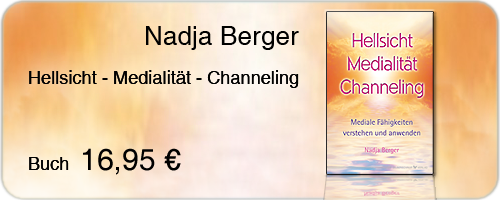 Nadja Berger -Buch_Hellsicht_Medialit_Channeling